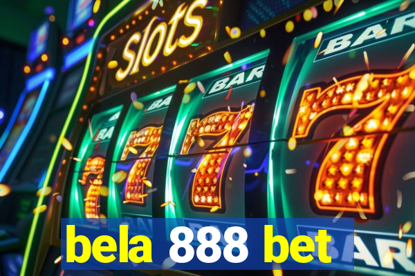 bela 888 bet